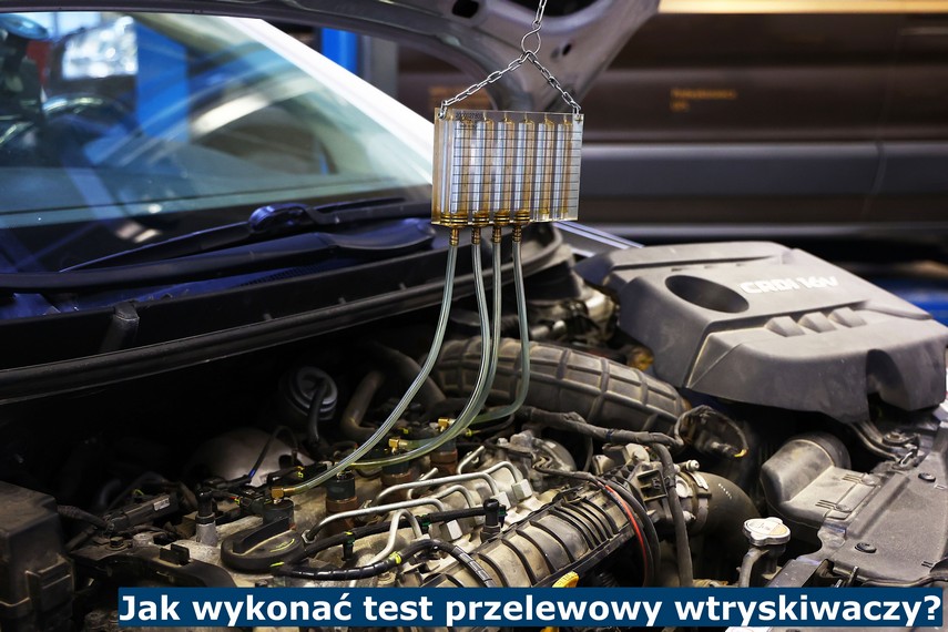 Jak wykonać test przelewowy wtryskiwaczy? Test przelewowy wtryskiwaczy