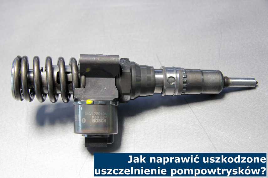 Jak naprawić uszkodzone uszczelnienie pompowtrysków Wysłane do naprawy pompowtryskiwacze zostały zregenerowane