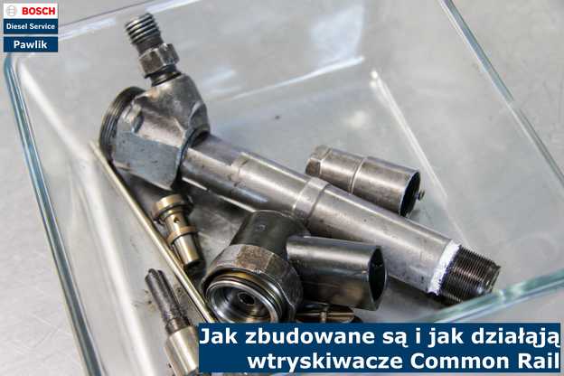 Jak działają i jak zbudowane są wtryskiwacze Common Rail? Rozebrane wtryskiwacze