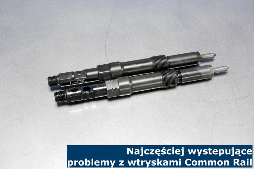 Najczęściej występujące problemy z wtryskami Common Rail Problemy z wtryskami Common Rail - typowe i najczęściej występujące usterki