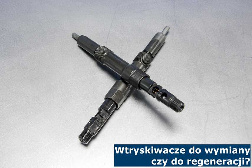 Wtryskiwacze do wymiany czy do regeneracji? Większość wtryskiwaczy można zregenerować znacznie taniej niż wymienić je na nowe