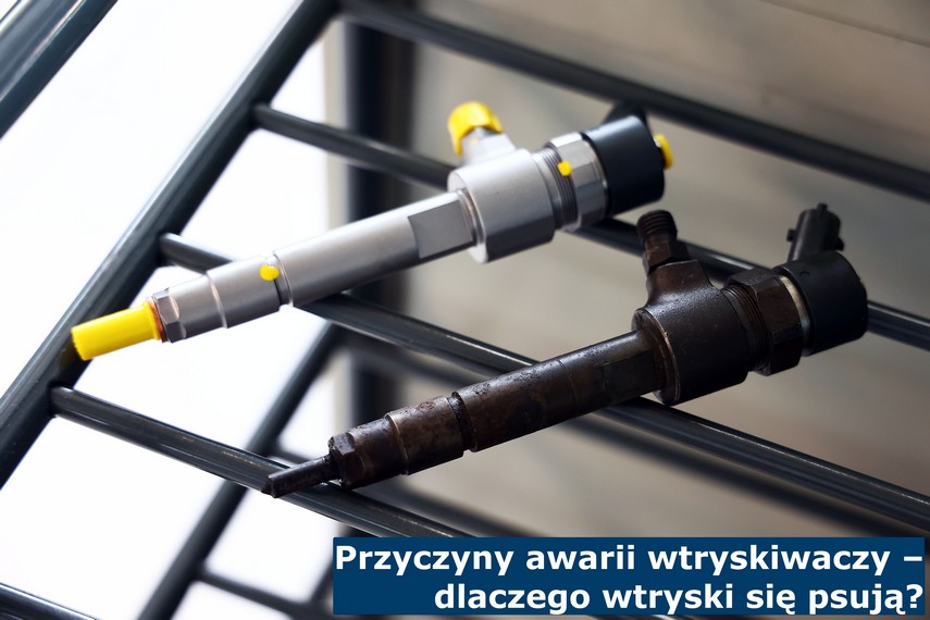 Przyczyny awarii wtryskiwaczy – dlaczego wtryski się psują? Przyczyny awarii wtryskiwaczy – dlaczego wtryski się psują?