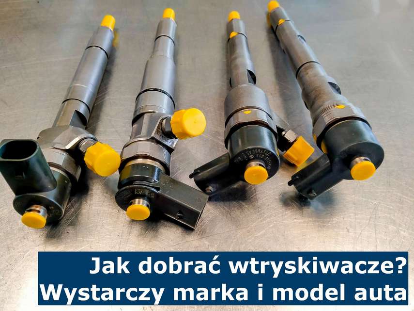 Jak dobrać wtryskiwacze? Wystarczy marka i model auta Dobór właściwych wtryskiwaczy Common Rail do samochodu