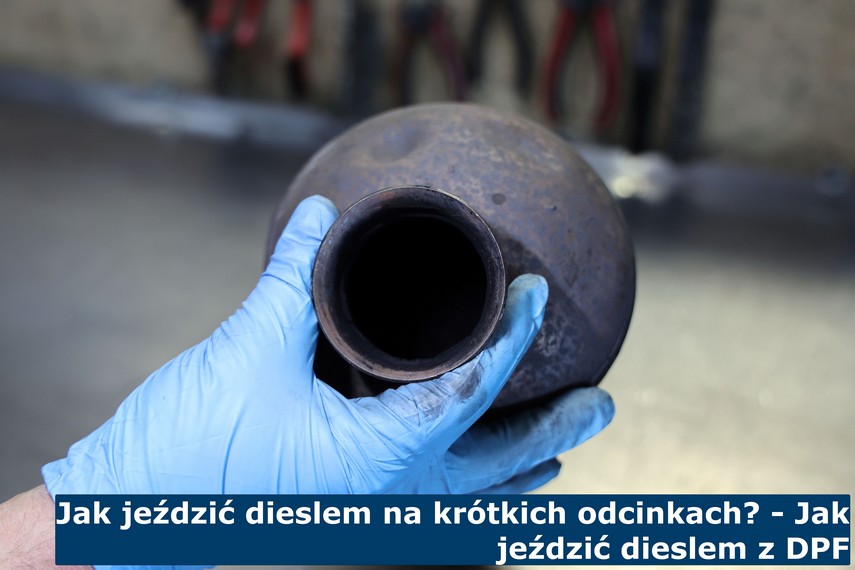 Jak jeździć dieslem na krótkich odcinkach? - Jak jeździć dieslem z DPF Jak jeździć dieslem na krótkich odcinkach? - Jak jeździć dieslem z DPF