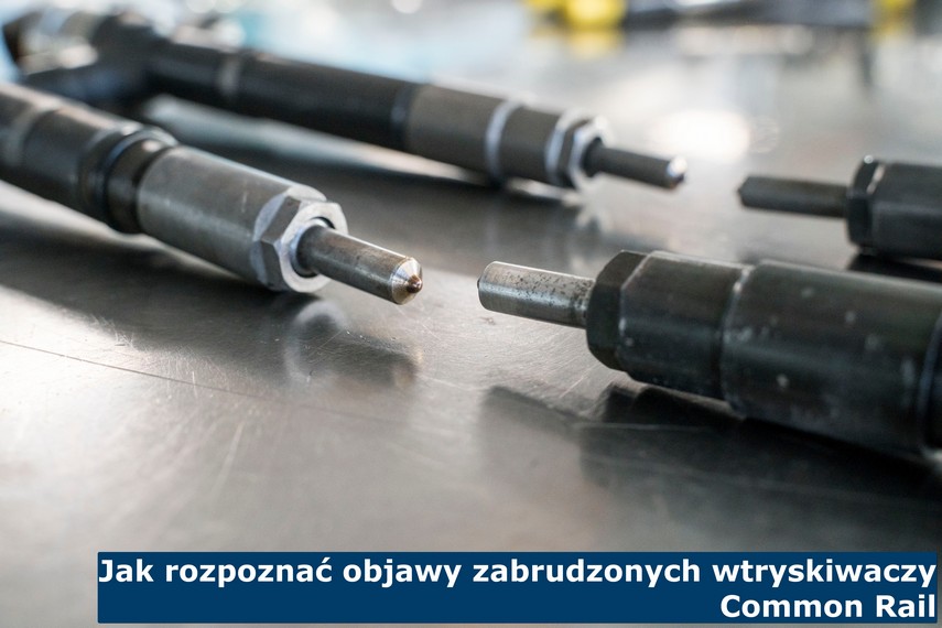 Jak rozpoznać objawy zabrudzonych wtryskiwaczy Common Rail Jak rozpoznać objawy zabrudzonych wtryskiwaczy Common Rail