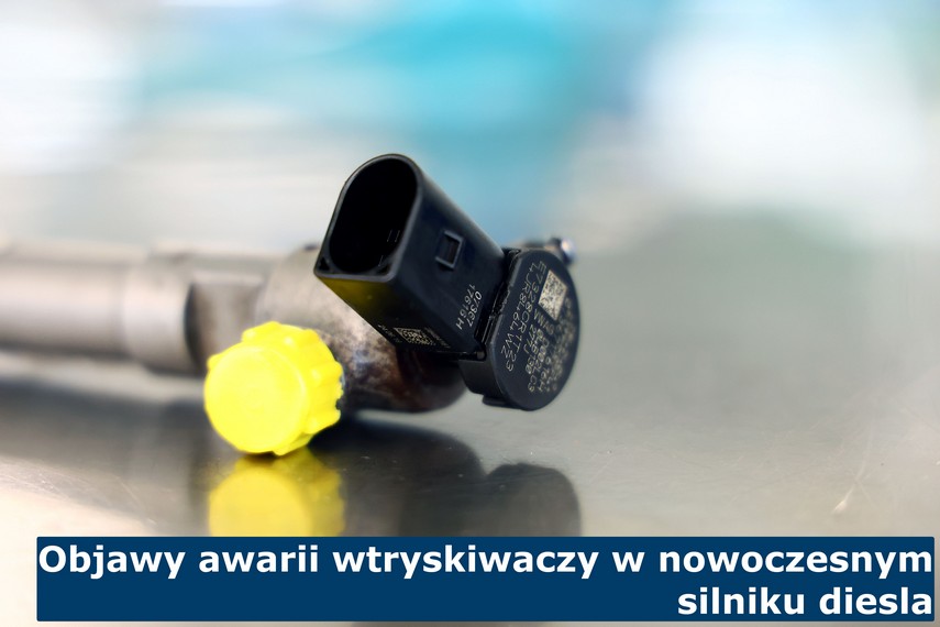 Objawy awarii wtryskiwaczy w nowoczesnym silniku diesla Objawy awarii wtryskiwaczy w nowoczesnym silniku diesla