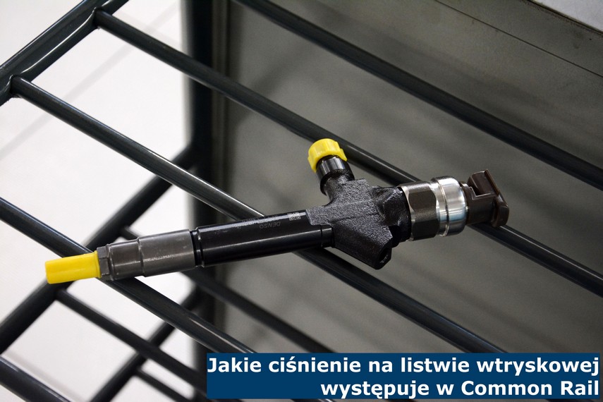 Jakie ciśnienie na listwie wtryskowej występuje w Common Rail Jakie ciśnienie na listwie wtryskowej występuje w Common Rail
