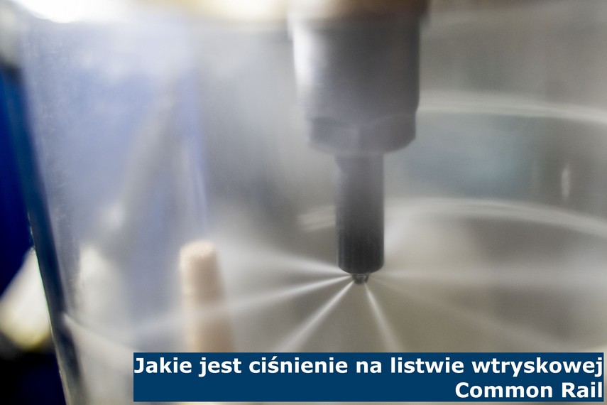 Jakie jest ciśnienie na listwie wtryskowej Common Rail