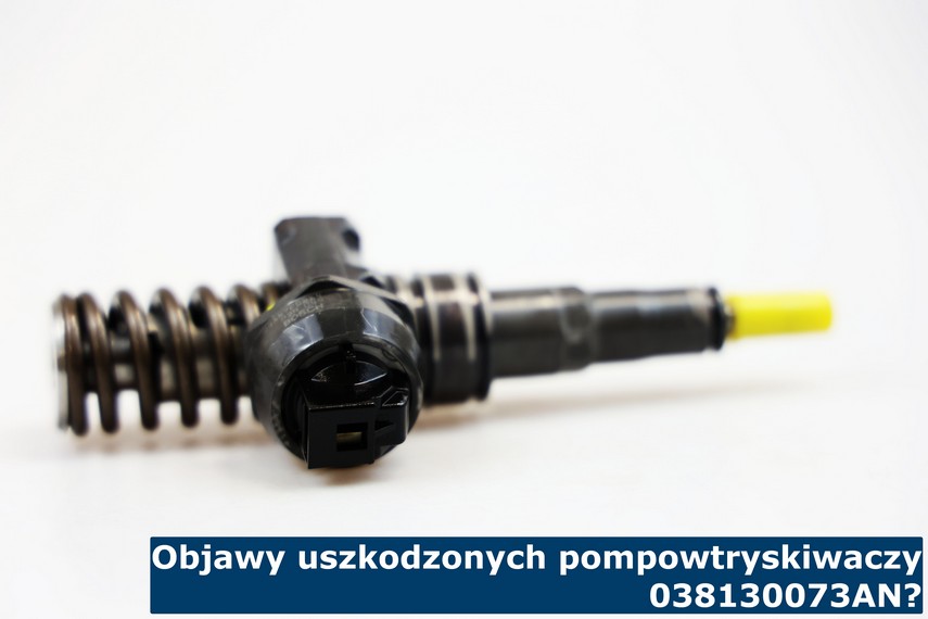 Objawy uszkodzonych pompowtryskiwaczy 038130073AN? Jakie są objawy uszkodzonych pompowtrysków 03813007AN