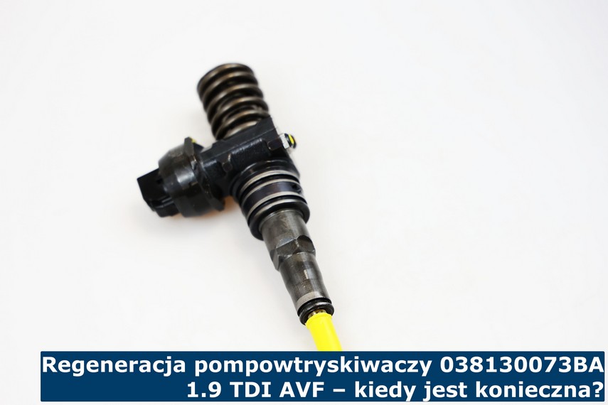 Regeneracja pompowtryskiwaczy 038130073BA 1.9 TDI AVF – kiedy jest konieczna? Kiedy warto skorzystać z regeneracji pompowtrysków 038130073BA