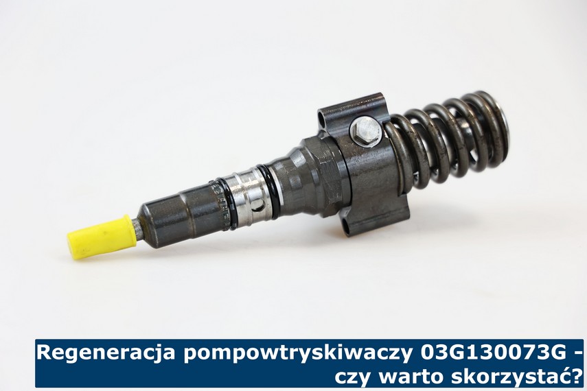 Regeneracja pompowtryskiwaczy 03G130073G - czy warto skorzystać? Kompleksowa regeneracja pompowtryskiwaczy 03G130073G - czy warto skorzystać?