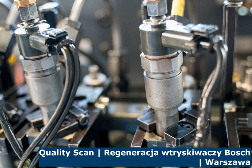 Quality Scan | Regeneracja wtryskiwaczy Bosch | Warszawa Warszawa - opcja regeneracji wtryskiwaczy CR w systemie Quality Scan