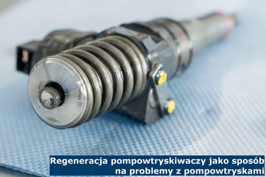 Regeneracja pompowtryskiwaczy jako sposób na problemy z pompowtryskami Zażegnanie problemów z pompowtryskiwaczami dzięki przeprowadzeniu regeneracji