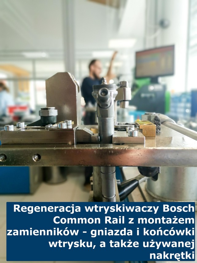 Regeneracja wtryskiwaczy Bosch Common Rail z montażem zamienników - gniazda i końcówki wtrysku, a także używanej nakrętki Wtryskiwacze Bosch CR podczas regeneracji i montażu zamienników