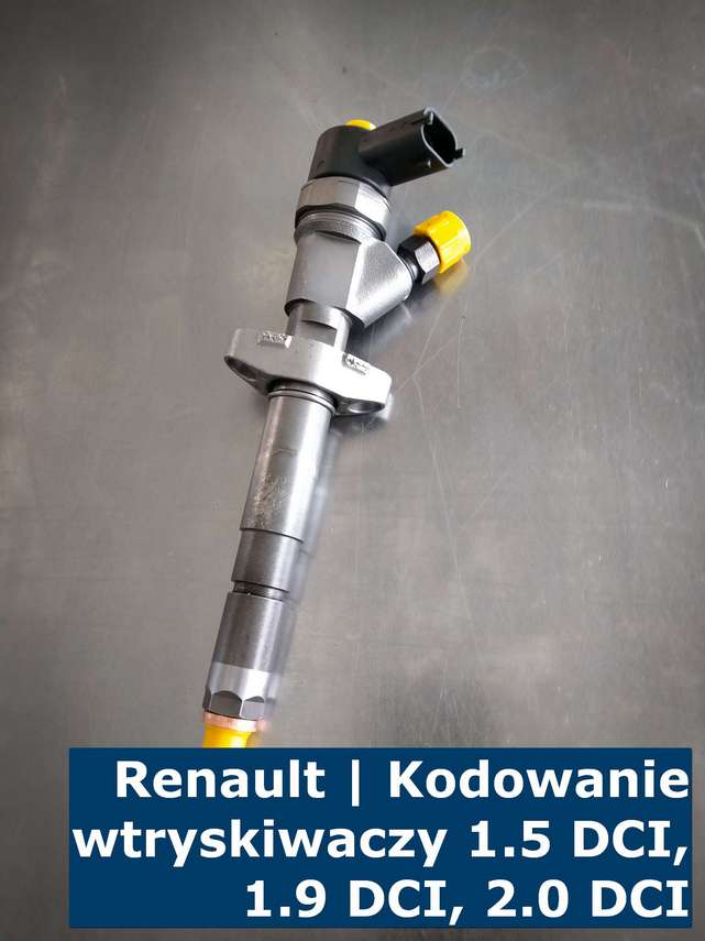 Renault | Kodowanie wtryskiwaczy 1.5 DCI, 1.9 DCI, 2.0 DCI Procedura kodowania wtryskiwaczy Renault