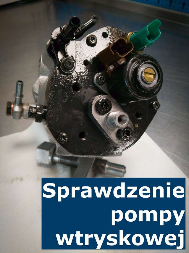 Sprawdzenie pompy wtryskowej Weryfikacja pompy wtryskowej CR w pracowni