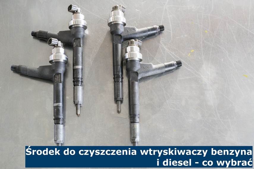 Środek do czyszczenia wtryskiwaczy benzyna i diesel - co wybrać Środek do czyszczenia wtryskiwaczy benzyna i diesel - co wybrać