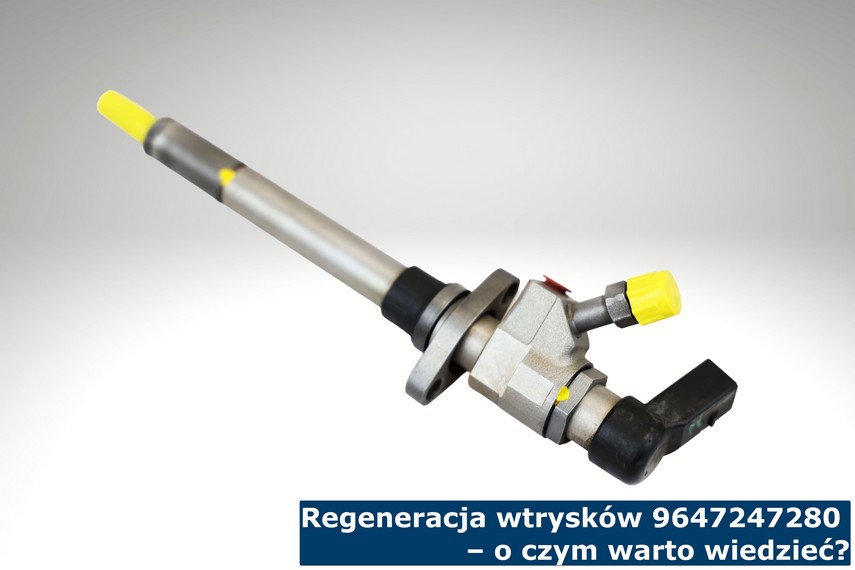 Regeneracja wtrysków 9647247280 – o czym warto wiedzieć? Wtrysk 9647247280 po regeneracji