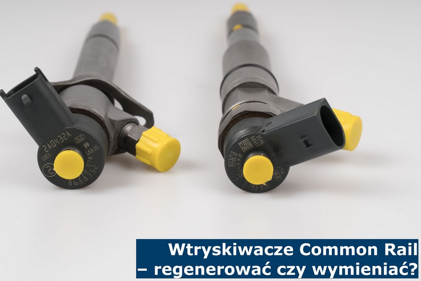 Wtryskiwacze Common Rail - regenerować czy wymieniać? Różnice między kosztem regeneracji wtryskiwaczy a ceną ich wymiany na nowe