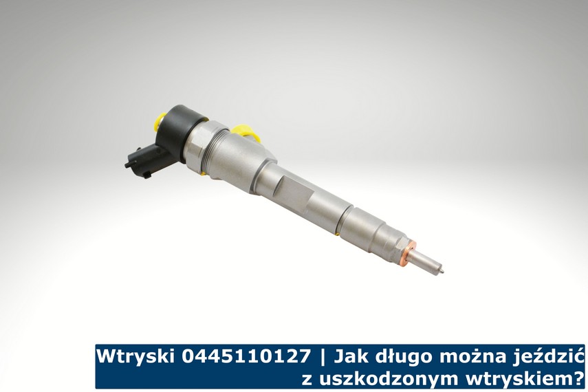 Wtryski 0445110127 | Jak długo można jeździć z uszkodzonym wtryskiem? Wtryski 0445110127 po naprawie uszkodzenia